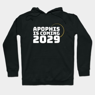 Apophis is Coming 2029 Asteroid Event Hoodie